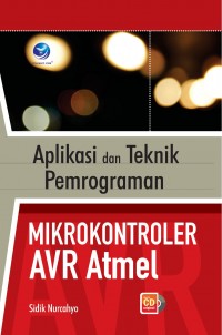 Image of Aplikasi Dan Teknik Pemrograman Mikrokontroler AVR Atmel+cd